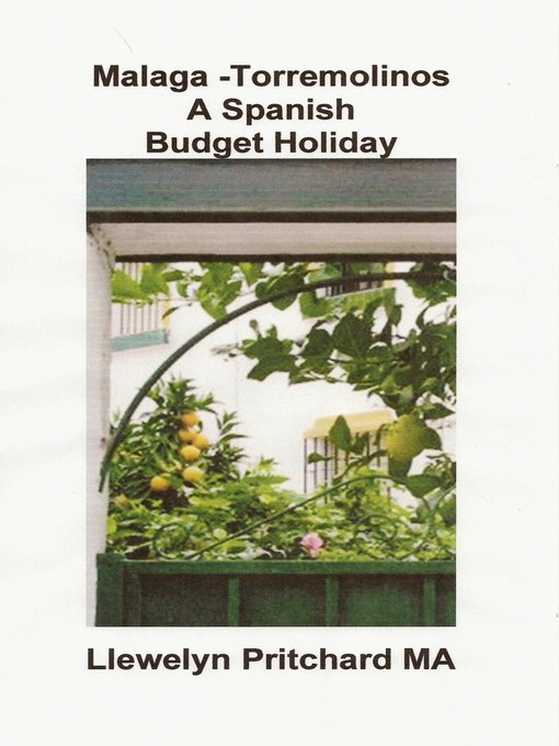 Title details for Malaga -Torremolinos a Spanish Budget Holiday by Llewelyn Pritchard - Available